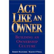 Act Like an Owner Building an Ownership Culture