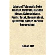Lakes of Telemark : Toke, Tinnsjå, Møsvatn, Bandak, Nisser, Kviteseidvatn, Farris, Totak, Holmavatnet, Fyresvatn, Norsjø, Flåvatn, Songevatnet