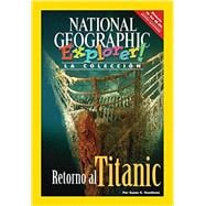 Explorer Books (Pathfinder Spanish Social Studies: U.S. History): El regreso del titanic