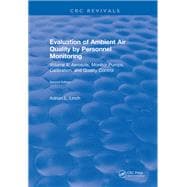 Evaluation Ambient Air Quality By Personnel Monitoring: Volume 2 : Aerosols, Monitor Pumps, Calibration, and Quality Control