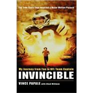 Invincible My Journey from Fan to NFL Team Captain