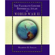 The Palgrave Concise Historical Atlas of The Second World War