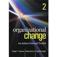 Organizational Change : An Action-Oriented Toolkit