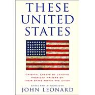 These United States : Original Essays by Leading American Writers on Their State Within the Union