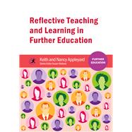 Reflective Teaching and Learning in Further Education