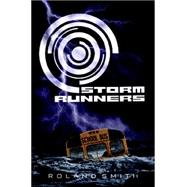 Storm Runners (The Storm Runners Trilogy, Book 1) Wind