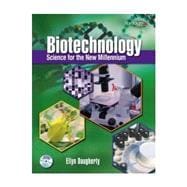 Biotechnology: Science for the New Millennium, Revised Edition
