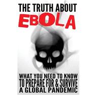 The Truth About Ebola