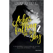 Ashes falling for the sky - tome 2