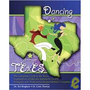 Dancing Through Texes: the Complete Guide to the Texas Examination of Educator Standards : Pedagogy and Professional Responsibilities Competenc