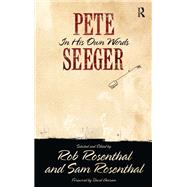 Pete Seeger in His Own Words