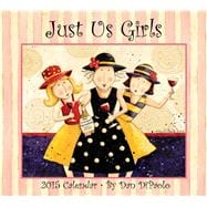 Just Us Girls 2015 Deluxe Wall Calendar