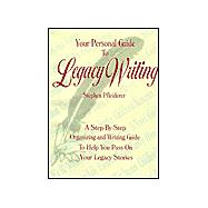 Your Personal Guide to Legacy Writing