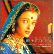 Indian Cinema : The Bollywood Saga
