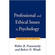 Professional and Ethical Issues in Psychology