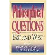 Philosophical Questions East and West