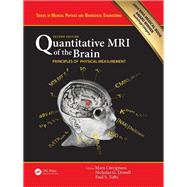 Quantitative MRI of the Brain: Principles of Physical Measurement