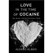 Love in the Time of Cocaine