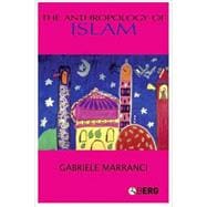 The Anthropology of Islam