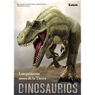 Dinosaurios - Los primeros amos de la Tierra