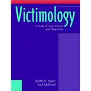 Victimology A Study of Crime Victims and Their Roles