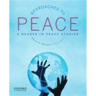 Approaches to Peace A Reader in Peace Studies