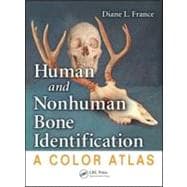 Human and Nonhuman Bone Identification: A Color Atlas