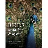 Birds: Myth, lore and legend