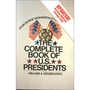 The Complete Book Of U.s. Presidents