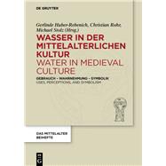 Wasser in Der Mittelalterlichen Kultur / Water in Medieval Culture