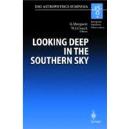 Looking Deep in the Southern Sky: Proceedings of the Eso/Australia Workshop, Held at Sydney, Australia, 10-12 December 1997