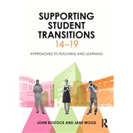 Supporting Student Transitions 14û19: Approaches to teaching and learning