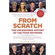 From Scratch The Uncensored History of the Food Network