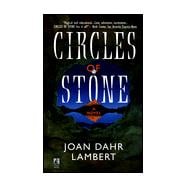 Circles of Stone : A Novel