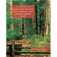 Student Manual for Corey's Theory and Practice of Counseling and Psychotherapy