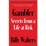 Gambler Secrets from a Life at Risk