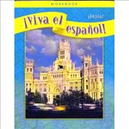 Viva el espanol! - Hola! Workbook