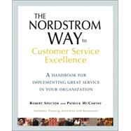 The Nordstrom Way To Customer Service Excellence: A Handbook for Implementing Great Service in Your Organization