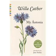 My Antonia Introduction by Jane Smiley