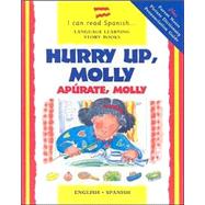 Hurry Up, Molly/Apurate, Molly