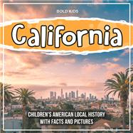 California: Children's American Local History With Facts And Pictures