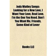 Jody Watley Songs : Looking for a New Love, I Want Your Love, Real Love, I'm the One You Need, Don't You Want Me, Friends, Some Kind of Lover