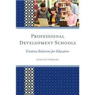 Professional Development Schools Creative Solutions for Educators