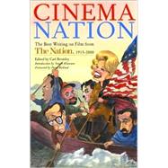 Cinema Nation : The Best Writing on Film from the Nation, 1913-2000
