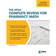 The APhA Complete Review for Pharmacy Math