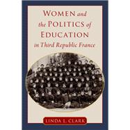 Women and the Politics of Education in Third Republic France