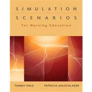 Simulation Scenarios for Nursing Education, 1st Edition