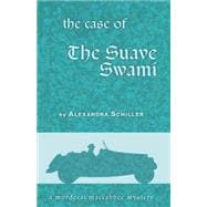 The Case of the Suave Swami: A Mordecai Maccabbee Mystery