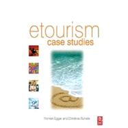 eTourism case studies: : management and marketing issues in eTourism