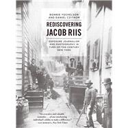 Rediscovering Jacob Riis